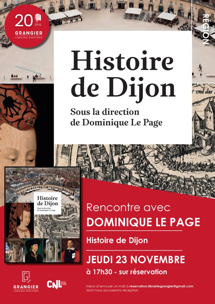 Affiche rencontre à la Librairie Grangier avec Dominique Le Page pour son ouvrage : Histoire de Dijon