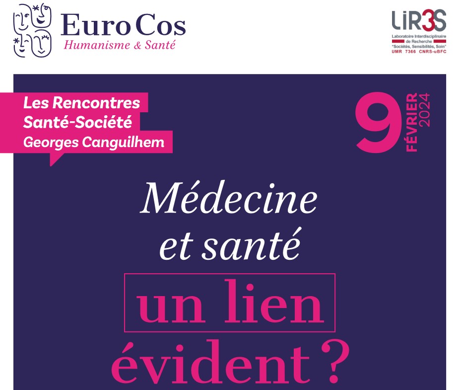 Rencontres Santé-Société Georges Canguilhem Médecine et santé, un lien évident ?